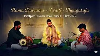 Rama Daivama  - Suruti - Thyagaraja | Paratpara Satakam Book Release | 8Nov25 | HYD