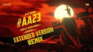 23 Theme Remix Extended Version | Icon Star Allu Arjun | Lokesh Kanagaraj | Anirudh