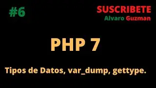 Tipos de Datos en PHP, Funcion var_dump, gettype , Conversion Explicita.
