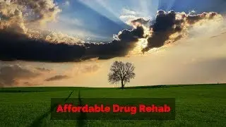 Affordable Drug Rehab