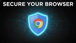 Как сделать Google Chrome более безопасным для просмотра веб-страниц