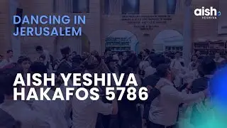 Dancing with Torah in Yerushalayim | Aish Yeshiva Hakafos