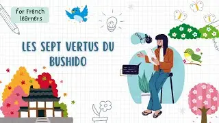 Bushido : Les 7 Vertus du Code des Samoura&iuml;s | For French Learners