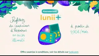 Lunii - Abonnement Lunii+ : des centaines d'histoires audio, en acc&egrave;s illimit&eacute; !