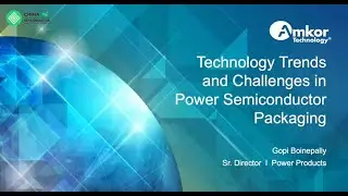 Technology Trends & Challenges in Power Semiconductor Packaging