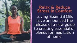 Create Effective DIY Essential Oil Recipes For Home Aromatherapy & Meditation Sessions