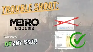 METRO EXODUS &ndash; How to Fix Crashing, Lagging, Freezing, black screen&hellip;&ndash; Full Tutorial