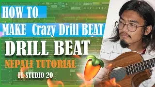 How To Make Drill Beat | Nepali Tutorial 2022 | (Fl Studio 20)
