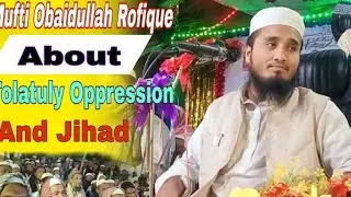 Mufti ObaiDillah New Waz Rohingya Waz About And Rohingya Community #arakanvision 