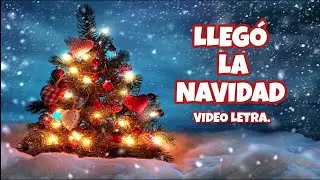 Llegó la Navidad (Video letra).