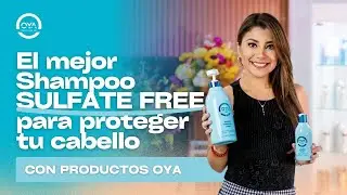 🌿 Oya Shampoo: &iexcl;El Mejor Shampoo Sin Sulfatos Para Cuidar Tu Cabello! 💆&zwj;♀️✨
