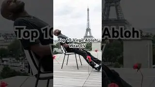 Top 10 Virgil Abloh Wear Louis Vuitton #virgilabloh #louisvuitton #icon #fashion #mode #outfit #usa