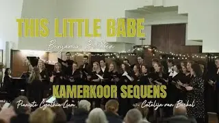 This little Babe - Benjamin Britten - Kamerkoor Sequens