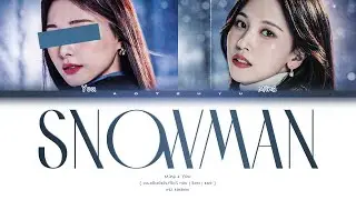 Mina (미나) – ❝ Snowman ❞ (sia) | You As A Member Karaoke