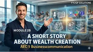 Module 2b | A Short Story About Wealth Creation | Business Communication | AEC 1 | FYUGP
