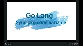 05 golang conditional variable tutorial