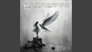 Tears That Learned to Fly