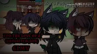 For the love of a son(daughter)//GLMV//Haruka's Backstory