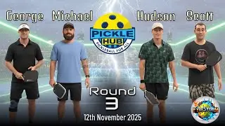 George/Michael -vs- Hudson/Scott - FyreStorm Pickleball Round 3 - 12th Nov 2025