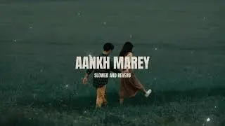 SIMMBA: Aankh Marey slowed reverb | Ranveer Singh, Sara Ali Khan | Tanishk Bagchi,Mika Singh,