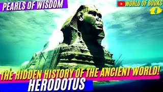 The Real Hidden History of the Ancient World! The Truth About Ancient Egypt and Libya! THE HERODOTUS