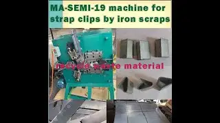MA SEMI 19 TR machine for making strapping 19 mm open  clips from steel sheets or steel scraps