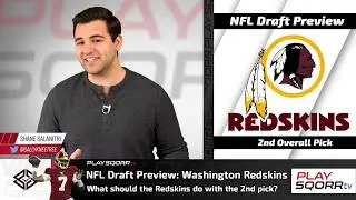 NFL Draft Preview: Washington Redskins