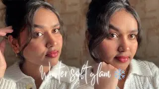 Easy Winter Makeup Tutorial ❄️ Soft Glam look for Daily Wear | Beginners Friendly 🥰 |