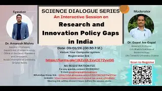 Research and Innovation Policy Gaps in India | Dr. Amaresh Mishra