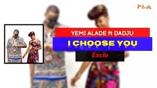 Yemi Alade - I Choose You ft Dadju