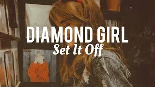 Diamond Girl - Set It Off (Traducción al español)