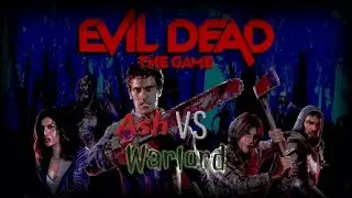 Evil Dead: The Game - Some Groovy Damage (AoD Ash VS Warlord)
