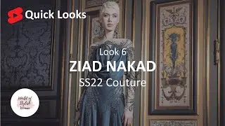 Ziad Nakad | Look 6 | SS22 Couture | Quick Looks