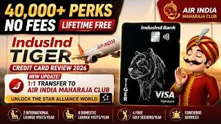 IndusInd Tiger Credit Card Review 2026: 40,000+ Savings with this Life-time Free Credit Card!