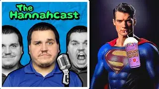 Reading Hate Comments and Superman: Legacy Casting - The Hannahcast Ep. 2