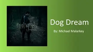 Dog Dream-Michael Malarkey (karaoke)