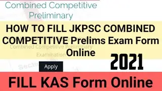 How to Fill JKPSC KAS Application form Online 2021