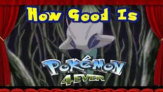 Charific x Wannabe Reviewer - Pok&eacute;mon Movie Analysis: Pok&eacute;mon 4Ever