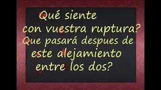 🔥✨QUE SIENTE CON VUESTRA RUPTURA?COMO LA VIVE? QUE PASARA DESPUES DE ESTE ALEJAMIENTO? TAROT AMOR