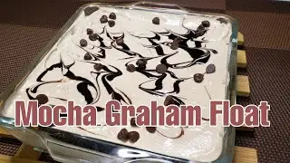 MOCHA GRAHAM FLOAT/HOW TO MAKE GRAHAM FLOAT/ NO BAKE RECIPE