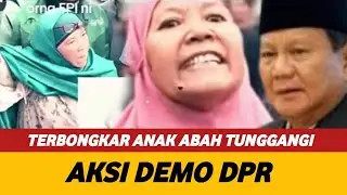 BAHAYA! ANAK ABAH TARIAKI TURUNKAN PRABOWO DIGANTI ANIES DIDALAM AKSI DEMO