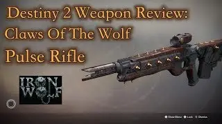 Destiny 2 Weapon Review: Claws Of The Wolf (Legendary Pulse Rifle)