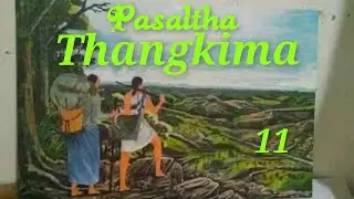 PASALTHA THANGKIMA ( CHAPTER - 11 ) Mafaka khiangte 