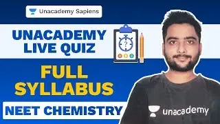 Chemistry: Full Syllabus | Unacademy LIVE Quiz | NEET 2020 | Ravi Prakash | Unacademy Sapiens