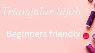 How to cut and sew a triangular hijab 