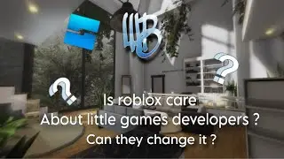 IS ROBLOX CARE ABOUT LITTLE GAMES DEVELOPERS ?