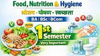 Food, Nutrition & Hygiene | 1st Semester | BA BSc BCom | Most Important Questions | Exam 2025
