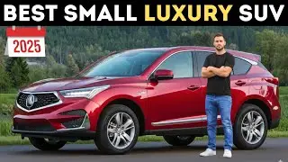 Top 5 Best Small Luxury SUVs For 2025 (Most Affordable and Reliable)