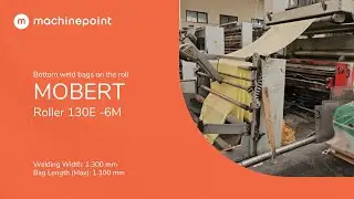 MOBERT Roller 130E -6M Bottom weld bags on the roll | MOBERT Machines