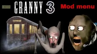 Granny 3 mod menu v1.2.2 | Train Escape is gone wrong 😱